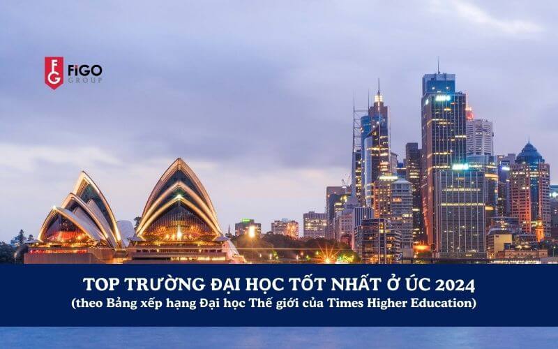 TOP 10 trường đại học tốt nhất ở Úc 2024 [Bảng xếp hạng Đại học Thế giới của Times Higher Education]